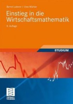 Einstieg in Die Wirtschaftsmathematik - Bernd Luderer, Uwe W. Rker