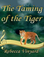 The Taming of the Tiger - Rebecca Vinyard