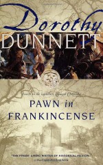 Pawn in Frankincense - Dorothy Dunnett