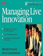 Managing Live Innovation - Michel Syrett