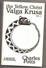 The Yellow Christ: Valga Krusa vol. 1 - Charles Potts