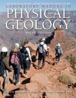 Laboratory Manual in Physical Geology, 9/e - Richard M. Busch, Richa National Association of Geoscience Teachers, AGI M. American Geological Institute