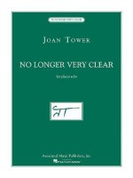 No Longer Very Clear - Joan Tower