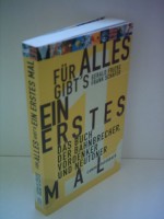 Gerald Fricke: Für alles gibt´s ein erstes Mal - Das Buch der Bahnbrecher, Vordenker und Neutöner [paperback] - Gerald Fricke