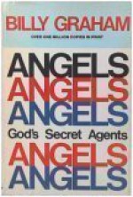 Angels: God's Secret Agents - Billy Graham