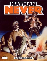 Nathan Never n. 153: Il volto del lupo - Alberto Ostini, Patrizia Mandanici, Roberto De Angelis