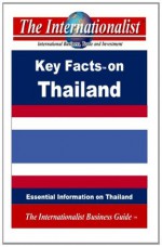 Key Facts on Thailand: Essential Information on Thailand - Patrick W Nee