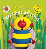 BusyBugz Adventures: Izzi Goes Missing - Liza Miller, Bill Bolton