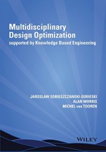 Multidisciplinary Design Optimization Supported by Knowledge Based Engineering - Jaroslaw Sobieszczanski-Sobieski, Alan Morris, Michel van Tooren