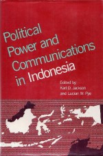 Political Power and Communications in Indonesia - Karl D. Jackson, Lucian W. Pye