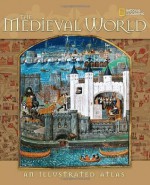 The Medieval World: An Illustrated Atlas - John M. Thompson