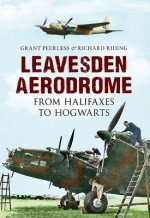 Leavesden Aerodrome - Grant Peerless, Richard Riding