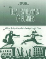 The Legal Environment of Business - Michael B. Bixby