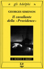 Il cavallante della «Providence» - Georges Simenon, Emanuela Muratori