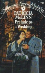 Prelude to a Wedding - Patricia McLinn