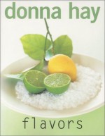 Flavors - Donna Hay, Petrina Tinslay