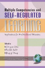 Multiple Competencies and Self-Regulated Learning: Implications for Multicultural Education (PB) - Chi-yue Chiu