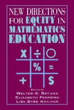 New Directions for Equity in Mathematics Education - Walter G. Secada