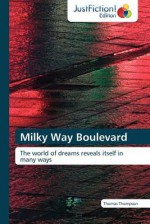 Milky Way Boulevard - Thomas Thompson