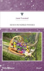 Mills & Boon : Seven Hundred Pansies (Dry Creek) - Janet Tronstad