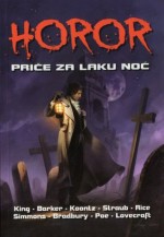 Horor priče za laku noć - H.G. Wells, Anne Rice, Dan Simmons, Peter Straub, Bram Stoker, Honoré de Balzac, Fritz Leiber, Poppy Z. Brite, Kristine Kathryn Rusch, Ambrose Bierce, Joseph Sheridan Le Fanu, Ramsey Campbell, Algernon Blackwood, Frank Belknap Long, Danilo Brozović, Zoran Janjanin, Vikto