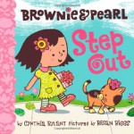 Brownie & Pearl Step Out - Cynthia Rylant, Brian Biggs