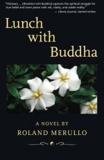 Lunch with Buddha - Roland Merullo