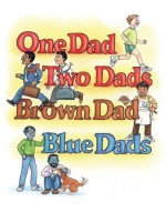 One Dad, Two Dads, Brown Dad, Blue Dads - Johnny Valentine, Melody Sarecky