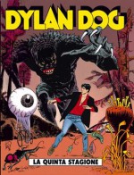 Dylan Dog n. 117: La quinta stagione - Tiziano Sclavi, Luigi Piccatto, Angelo Stano