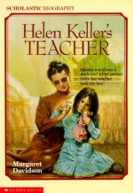 Helen Keller's Teacher - Margaret Davidson