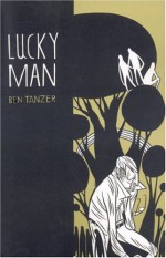 Lucky Man - Ben Tanzer