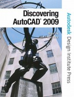 Discovering AutoCAD 2009 Value Package (Includes 180-Day AutoCAD Student Learning License) - Mark Dix, Paul Riley, Autodesk