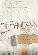 Infandous (Fiction - Young Adult) - Elana K. Arnold