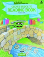 Open Sesame: Oscar's Bridge to Reading Book: Student Book - Katrin Tiitsman