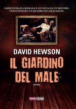 Il giardino del male - Annalisa Biasci, David Hewson