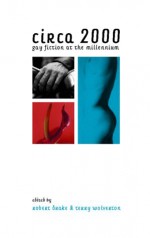 Circa 2000: Gay Fiction at the Millennium - Robert Drake