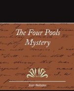 The Four Pools Mystery - Jean Webster