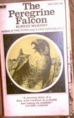 The Peregrine Falcon - Robert Murphy