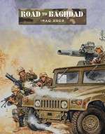 Road to Baghdad: Iraq 2003 - Leigh Neville, Robby Carpenter, Shawn Carpenter, Jim Roots, Jim Wonacott, D. Chris Sebolt, Jerry Lannigan