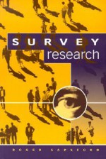 Survey Research - Roger Sapsford