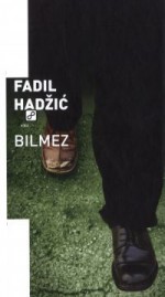 Bilmez - Fadil Hadžić