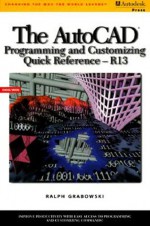 AutoCAD Programming/Customizing Quick Reference - Ralph Grabowski