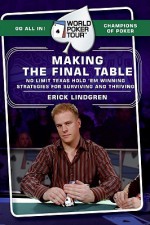 World Poker Tour(TM): Making the Final Table - Erick Lindgren, Matt Matros