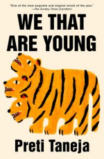 We That Are Young - Preti Taneja