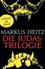 Die Judastrilogie: Kinder des Judas - Judassohn - Judastöchter (German Edition) - Markus Heitz