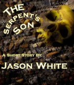 The Serpent's Son: A Short Story - Jason White