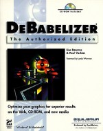 Debabelizer: The Authorized Edition - Lise Despres, Paul Vachier