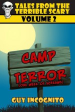 Camp Terror - Guy Incognito