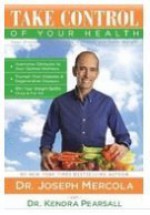 Take Control of Your Health - Joseph Mercola, Kendra Degen Pearsall