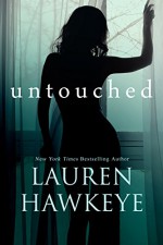 Untouched (Contemporary Romance) (Florence, Arizona Book 1) - Lauren Hawkeye